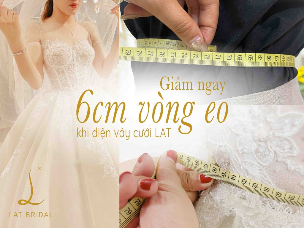 Vay cuoi thiet ke lat couture giam 6cm vong eo 1