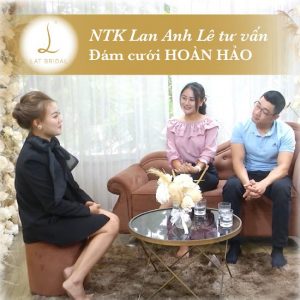 NTK Lan Anh Lê tư vấn kế hoạch tổ chức đám cưới và chọn váy cưới